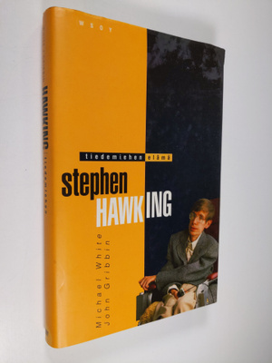 Michael White : Stephen Hawking : tiedemiehen elämä