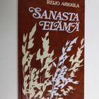 Reijo Arkkila : Sanasta elämä - pikkukuva 1