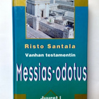 Vanhan testamenti Messias-odotus Risto Santala - pikkukuva 1