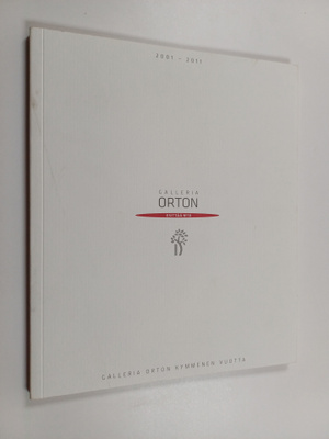 Galleria orton esittää 10 : kymmenen vuotta 2001-2011