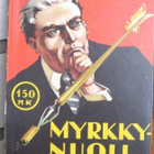 A. E. V. Mason: Myrkkynuoli, Wsoy 1958. 5p. 356 s. - pikkukuva 1
