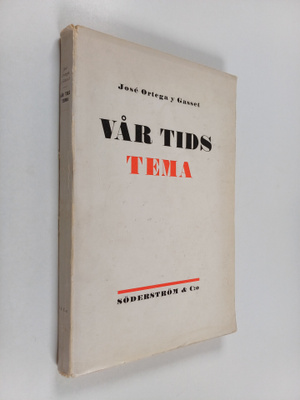 Jose Ortega y Gasset : Vår tids tema