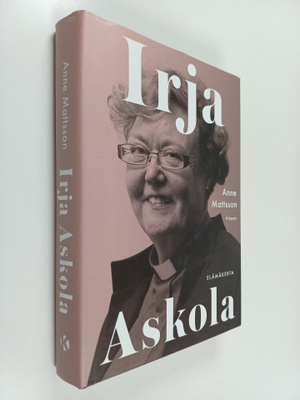 Anne Mattsson : Irja Askola : elämäkerta