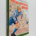 Mitri Pakkanen : Pallo haltuun, Mika! - pikkukuva 1