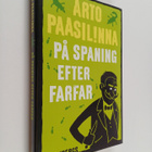 Arto Paasilinna : På spaning efter farfar - pikkukuva 1