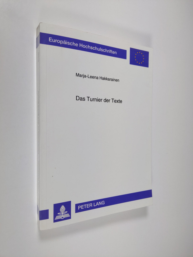 Marja-Leena Hakkarainen : Das Turnier der Texte : Stellen...