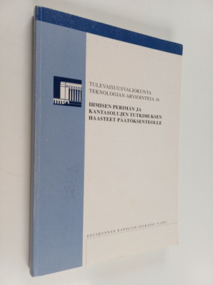 Teknologian arviointeja 16 : Ihmisen perimän ja kantasolu...