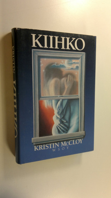 Kristin McCloy : Kiihko