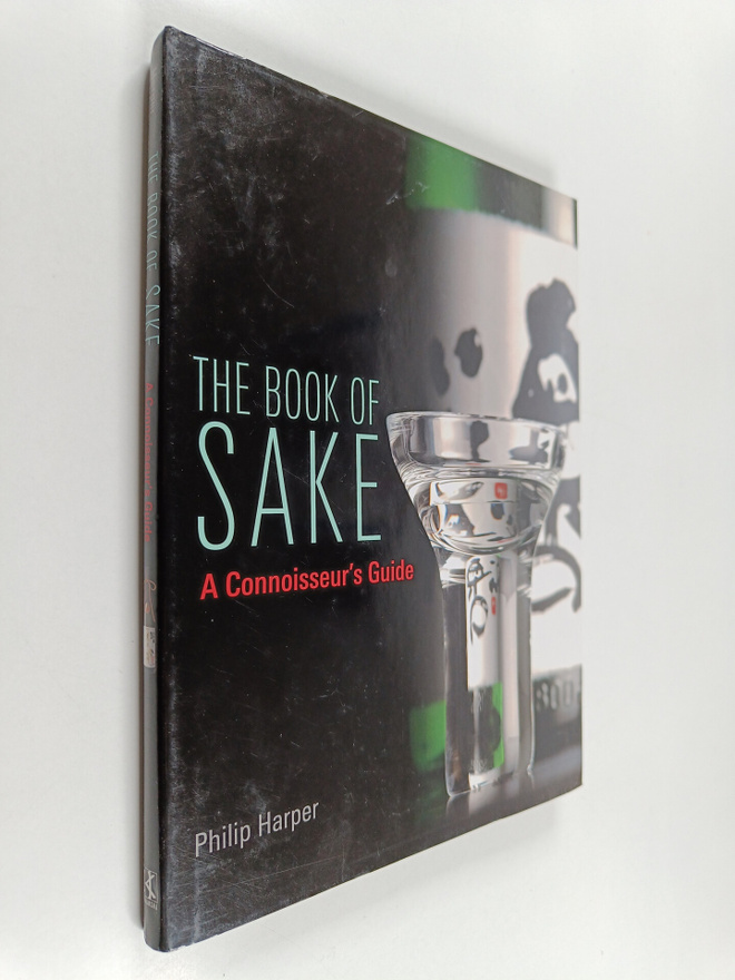 Philip Harper ym. : The Book of Sake - A Connoisseur's Guide