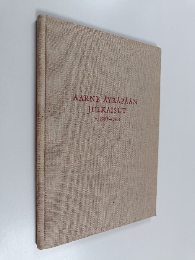 Ella Kivikoski : Aarne Äyräpään julkaisut v. 1907-1961