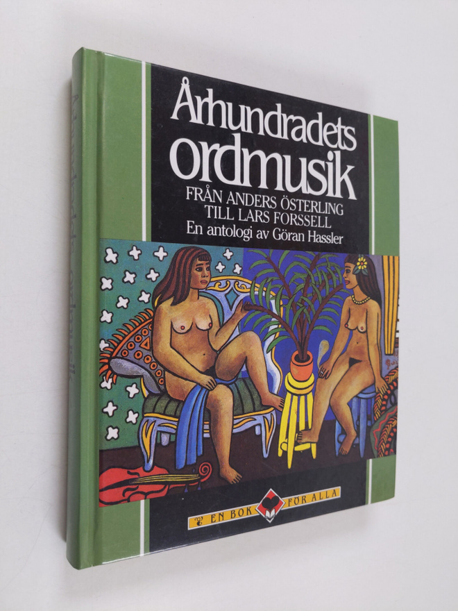 Århundradets ordmusik : från Anders Österling till Lars F...