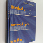 Kari E. Turunen : Halut, arvot ja valta - pikkukuva 1