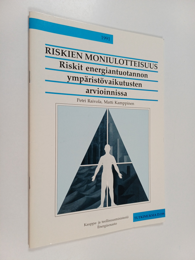 Petri Raivola : Riskien moniulotteisuus : riskit energian...