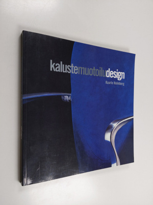 Kaarle Holmberg : Kalustemuotoiludesign