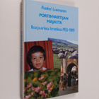 Raakel Luomanen : Portinvartijan majasta : iloa ja arkea ... - pikkukuva 1