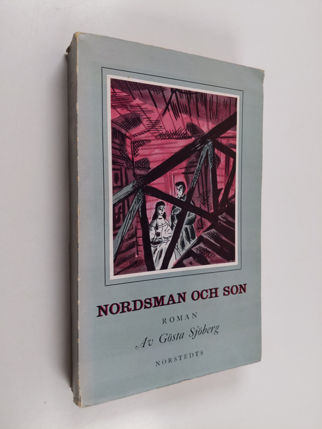 Gösta Sjöberg : Nordsman och son : roman