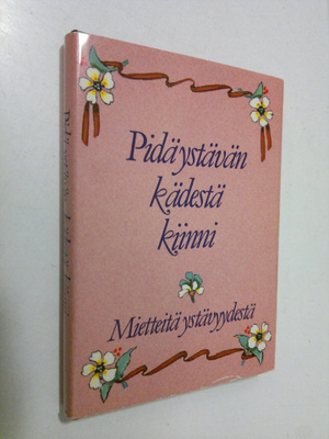 Salme (toim.) Saure : Pidä ystävän kädestä kiinni : miett...