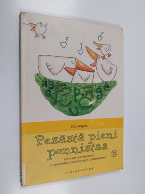 Eila Alijoki : Pesästä pieni ponnistaa : lasten varhaiste...