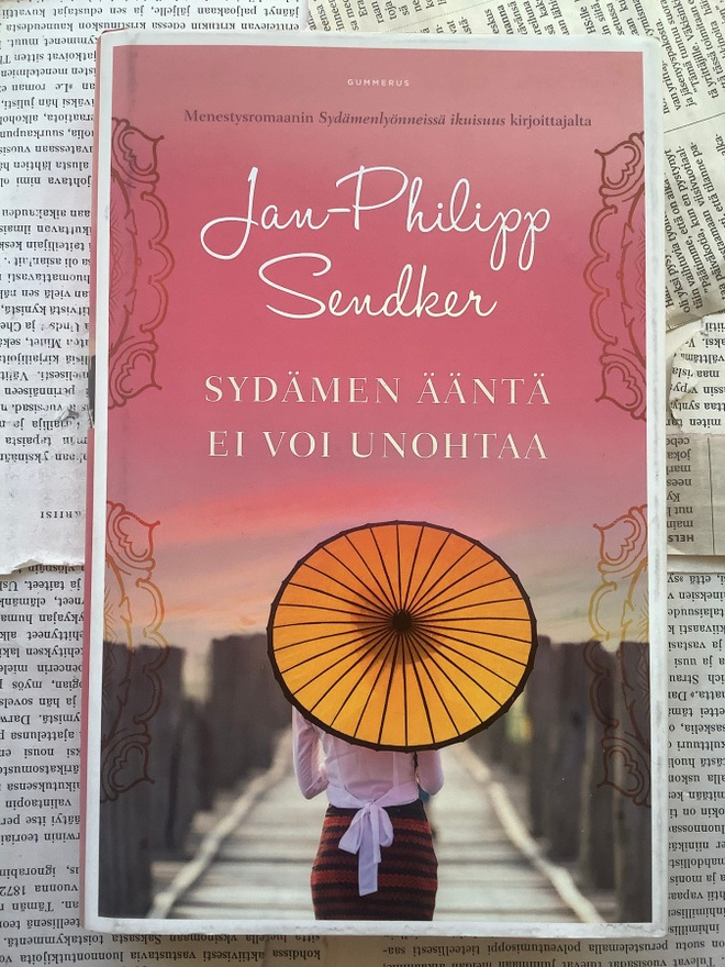 Jan-Philipp Sendker - Sydämen ääntä ei voi unohtaa (sid.)