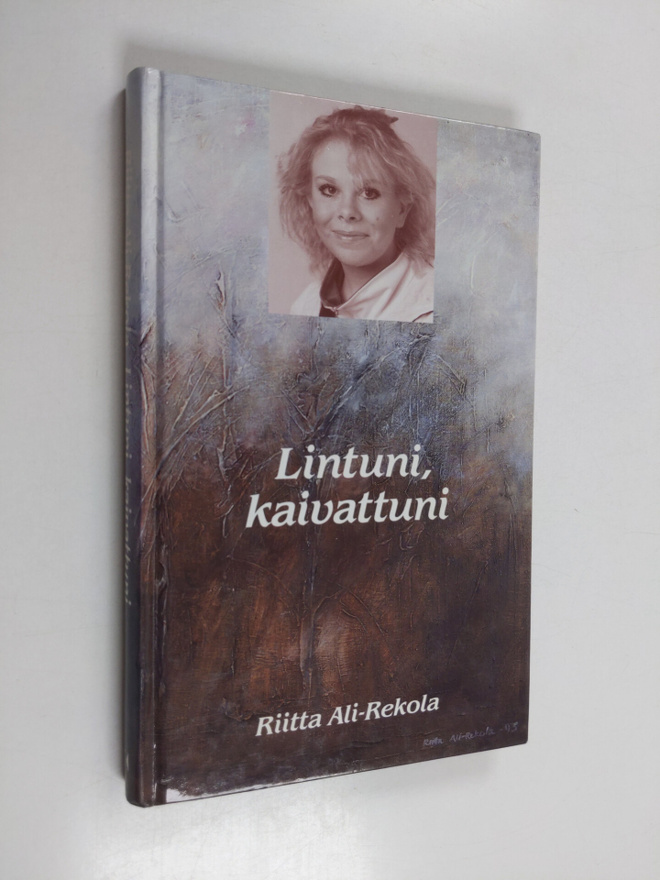 Riitta Ali-Rekola : Lintuni, kaivattuni (signeerattu, tek...