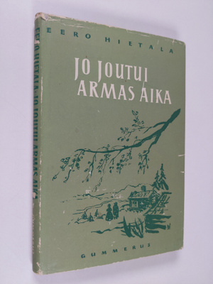 Eero Hietala : Jo joutui armas aika : novelleja