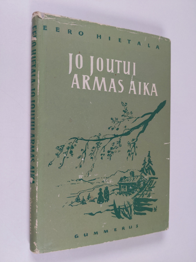 Eero Hietala : Jo joutui armas aika : novelleja