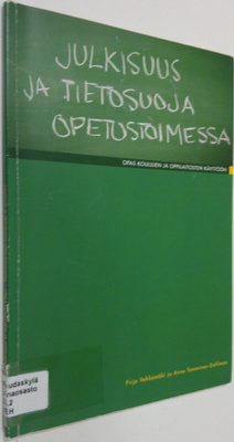 Pirjo Vehkamäki : Julkisuus ja tietosuoja opetustoimessa ...
