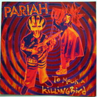 PARIAH To mock a killingbird CD 1993 HUIPPUKUNTO - pikkukuva 1