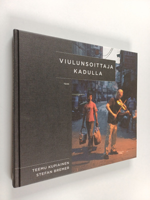 Teemu Kupiainen : Viulunsoittaja kadulla : es muss sein