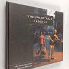 Teemu Kupiainen : Viulunsoittaja kadulla : es muss sein - pikkukuva 1