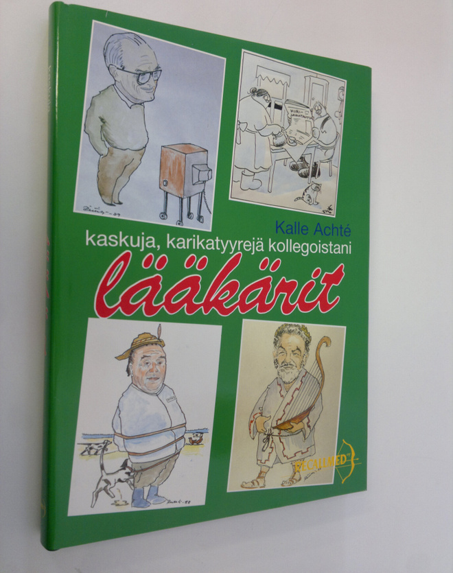 Kalle Achte : Lääkärit : kaskuja, karikatyyrejä kollegois...