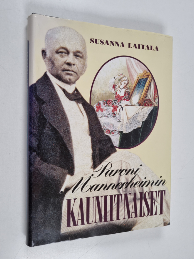 Susanna Laitala : Paroni Mannerheimin kauniit naiset