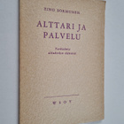 Eino Sormunen : Alttari ja palvelu : tutkielmia alkukirko... - pikkukuva 1