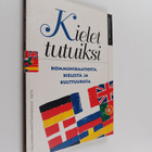 Pirjo (toim.) Kukkonen : Kielet tutuiksi : kommunikaatios... - pikkukuva 1
