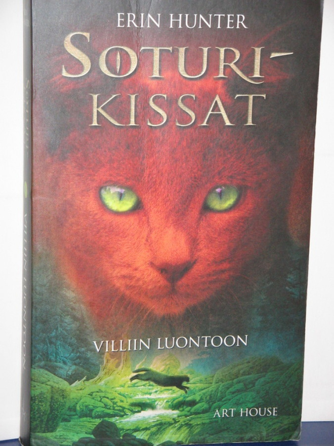 Erin Hunter : SOTURIKISSAT  Villiin luontoon