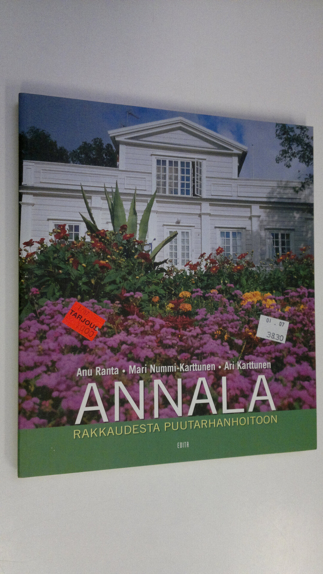 Anu Ranta : Annala : rakkaudesta puutarhanhoitoon