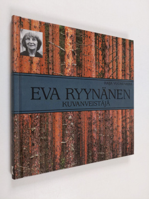 Raija Vuorenmaa : Eva Ryynänen : kuvanveistäjä