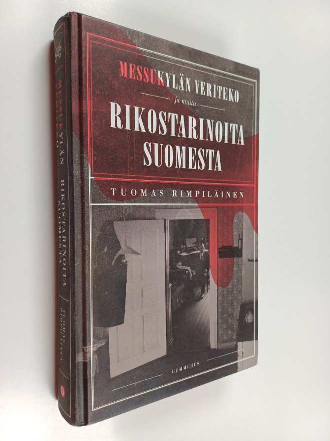 Tuomas Rimpiläinen : Messukylän veriteko ja muita rikosta...