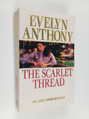 Evelyn Anthony : The scarlet thread