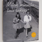 Miten minusta tuli lukija? : tunnetut lastenkirjailijat k... - pikkukuva 1