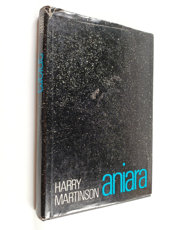 Harry Martinson : Aniara : katsaus ihmiseen ajassa ja til...