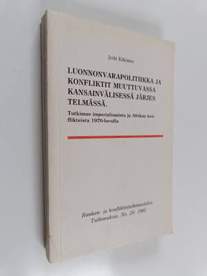 Jyrki Käkönen : Luonnonvarapolitiikka ja konfliktit muutt...