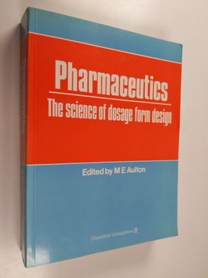 Pharmaceutics : the science of dosage form design