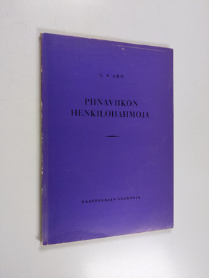 G. A. Aho : Piinaviikon henkilöhahmoja : paastonajan saar...