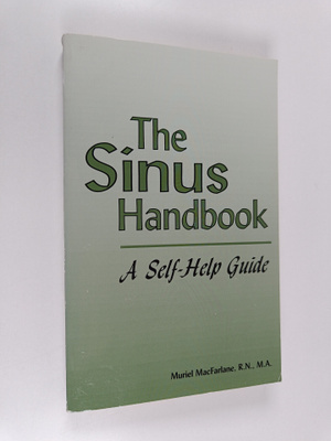 Muriel K. MacFarlane : The Sinus Handbook : A Self-Help G...