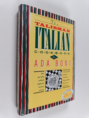 Ada Boni : The Talisman Italian Cook Book