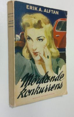 Erik A. Alftan : Mördande konkurrens : kriminalroman