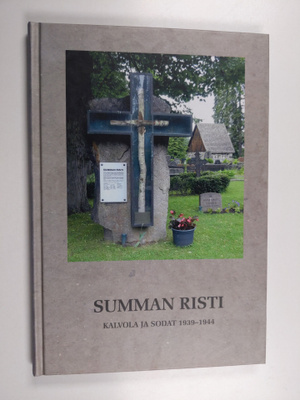 Martti Favorin : Summan risti : Kalvola ja sodat 1939-1944