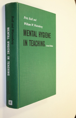 Fritz Redl : Mental Hygiene in Teaching
