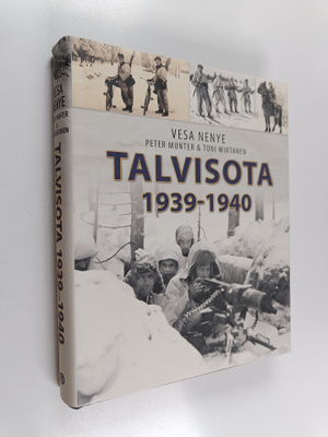 Vesa Nenye : Talvisota 1939-1940